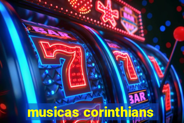 musicas corinthians